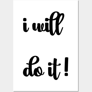 I will do it! Posters and Art